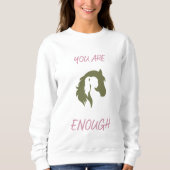 You Are Enough Sweatshirt (Vorderseite)