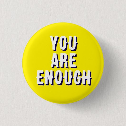 you are enough yellow, mental health  button (Vorderseite)