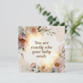 You are exactly who your baby needs (Stehend Vorderseite)