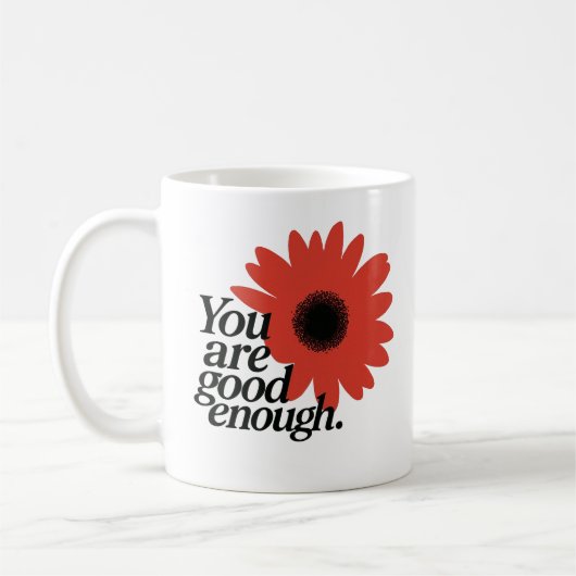 "You Are Good Enough" Red Daisy Mug Kaffeetasse (Links)