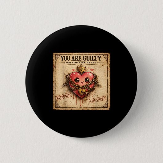 You Are Guilty You Stole My Heart Cute Valentine’s Button (Vorderseite)