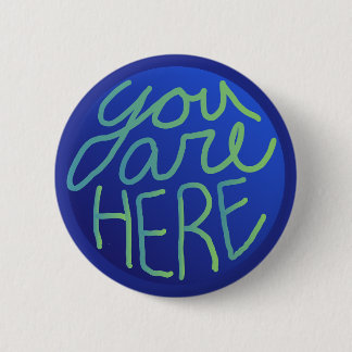 "You are Here" handgezeichnete Globus-Kunst Come F Button