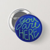 "You are Here" handgezeichnete Globus-Kunst Come F Button (Vorne & Hinten)