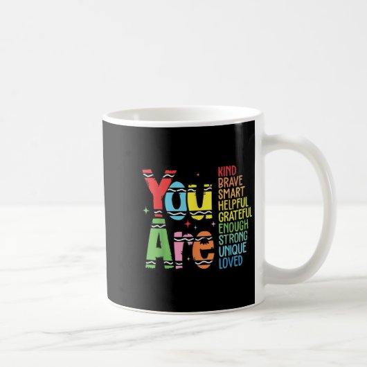 You Are Kind Smart Brave Motivational Back To Scho Kaffeetasse (Rechts)