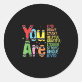 You Are Kind Smart Brave Motivational Back To Scho Runder Aufkleber (Vorderseite)