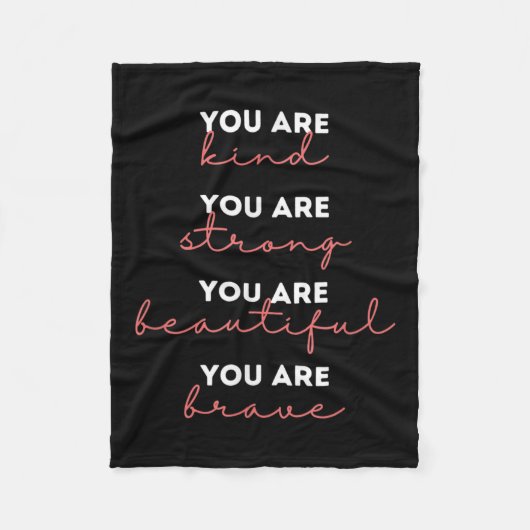 You Are Kind Strong Beautiful Brave Motivational Q Fleecedecke (Vorderseite)