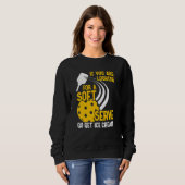 You Are Looking For A Soft Ice Cream  Pickleball P Sweatshirt (Vorne ganz)