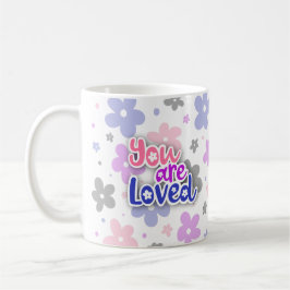You Are Loved Flowers Genderfluid Pride Lettering Kaffeetasse