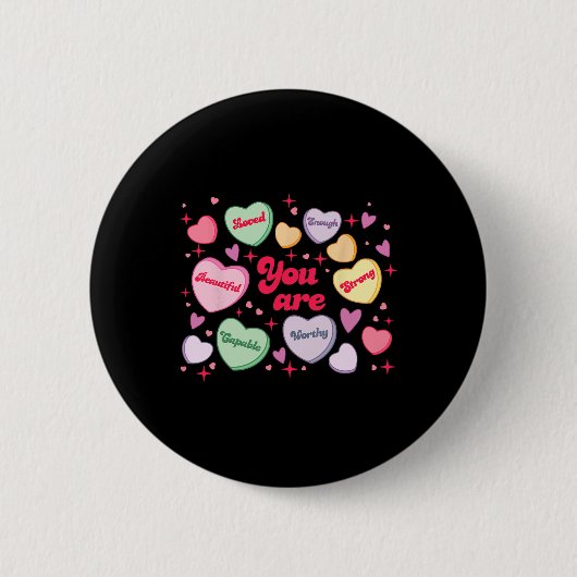 You Are Loved Worthy Enough Candy Heart Teacher Va Button (Vorderseite)