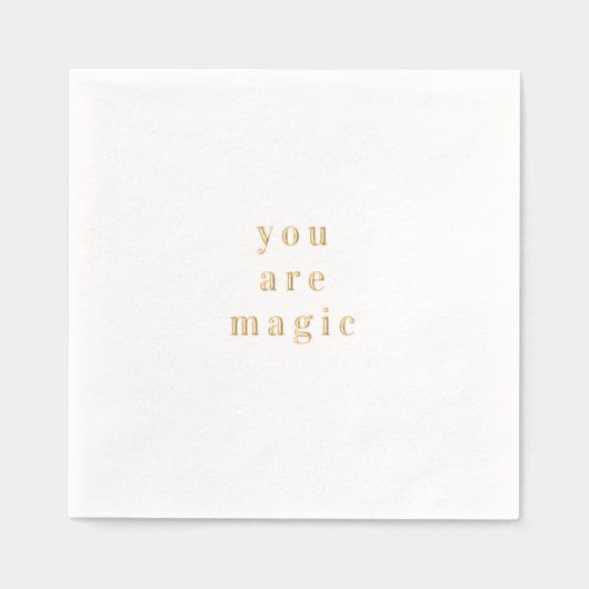 You Are Magic Gold Foil Quote Servietten Mit Folie (Vorderseite)