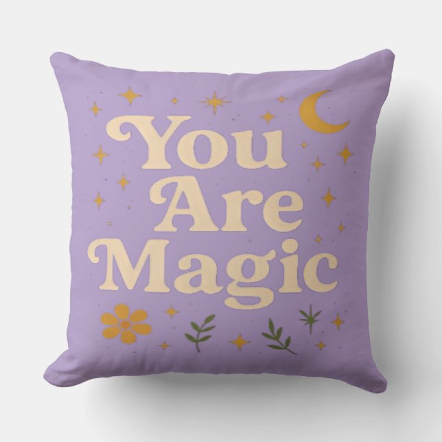 You Are Magic - Inspirational Star Design with Pos Kissen (Vorderseite)