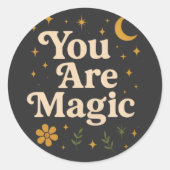 You Are Magic - Inspirational Star Design with Pos Runder Aufkleber (Vorderseite)