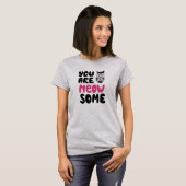 You are meow some T-Shirt (Vorne ganz)