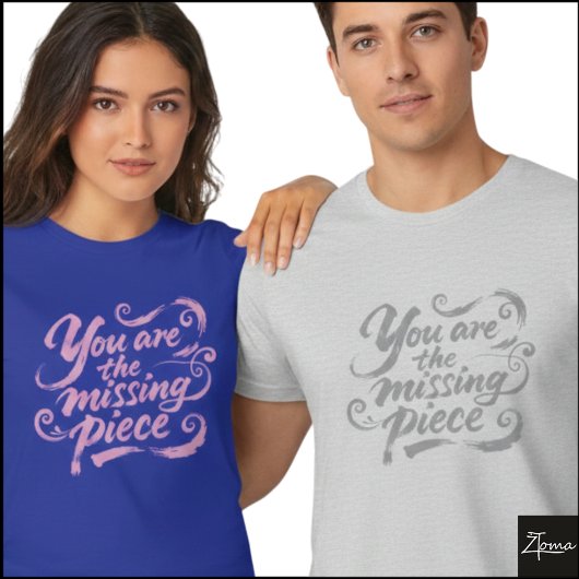 You Are Missing Piece Grunge Script T-Shirt
