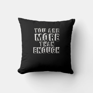 You Are More Than Enough Faith Based Self Love Des Kissen