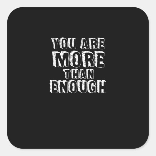 You Are More Than Enough Faith Based Self Love Des Quadratischer Aufkleber (Vorderseite)
