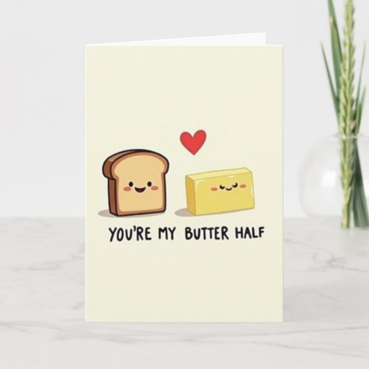 You Are My Butter Half Card Karte (Vorderseite)
