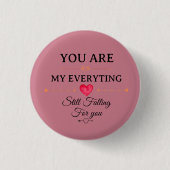 You Are My Everything – Romantic Love Quote Wall  Button (Vorderseite)