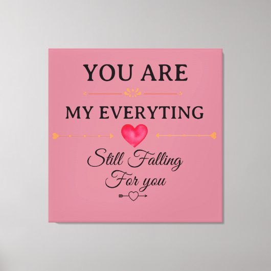 You Are My Everything – Romantic Love Quote Wall  Leinwanddruck (Vorderseite)