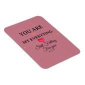 You Are My Everything – Romantic Love Quote Wall  Magnet (Rechte Seite)