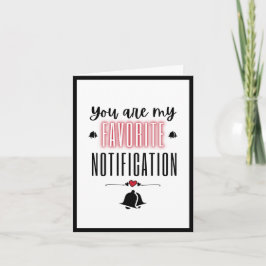 You Are My Favorite Notifikation Love Quote Neon Karte