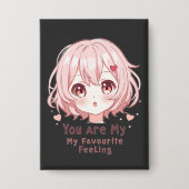 You Are My Favourite Feeling Button (Vorderseite)