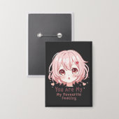You Are My Favourite Feeling Button (Vorderseite/Rückseite)