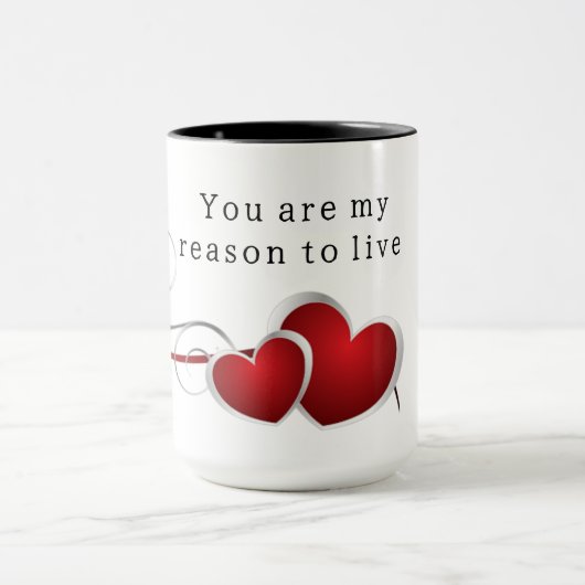 You are my reason to live tasse (Zentrum)