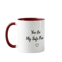 You Are My Safe Place Mug – Soft Love Quote
