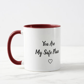 You Are My Safe Place Mug – Soft Love Quote Tasse