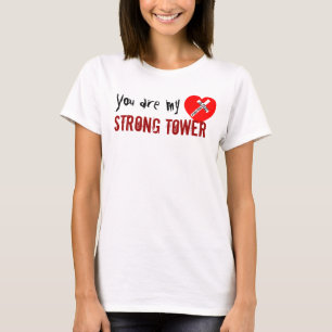 You are my Strong Tower - Jesus Saves (Heart) T-Shirt