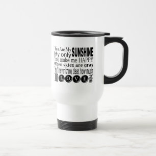 You Are My Sunshine Bekleidung und Geschenke Reisebecher