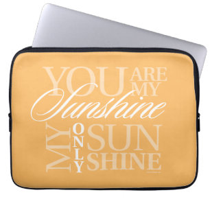 You Are My Sunshine Laptopschutzhülle