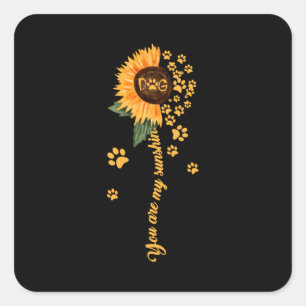 You Are My Sunshine Sunflower Dog and Paws Quadratischer Aufkleber