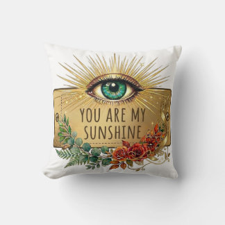 You Are My Sunshine Throw Pillow Kissen
