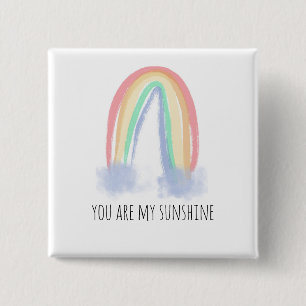 You are my sunshine watercolor painted rainbow  button