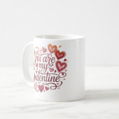 You are my valentine kaffeetasse (Vorderseite Links)