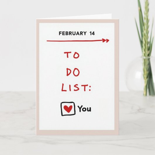 You Are My Valentine To Do List Card Karte (Vorderseite)
