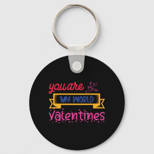 You Are My World Valentines Schlüsselanhänger