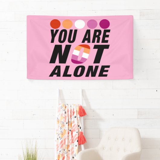 You are not alone | Lesbian Pride Banner (Insitu)