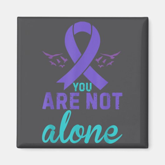 You Are Not Alone  Magnet (Vorne)