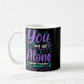 You Are Not Alone Suicide Prevention Awareness Kaffeetasse (Links)