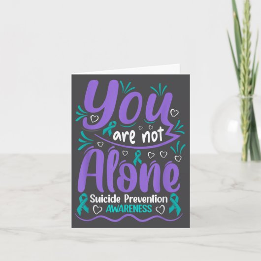 You Are Not Alone Suicide Prevention Awareness Karte (Vorderseite)