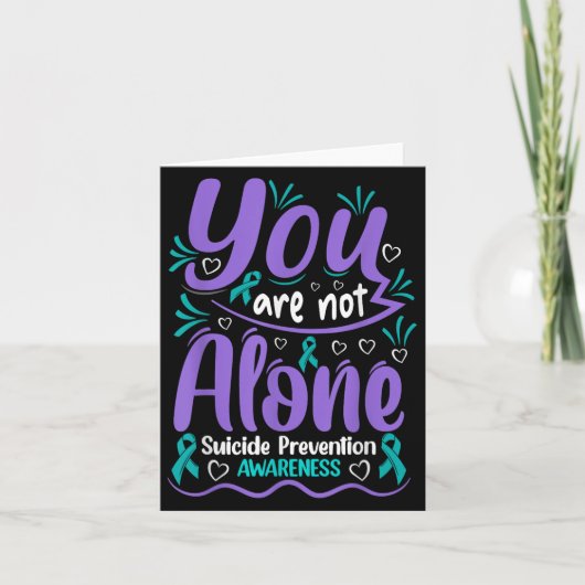 You Are Not Alone Suicide Prevention Awareness  Karte (Vorderseite)