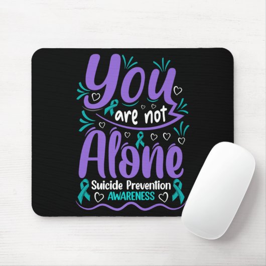 You Are Not Alone Suicide Prevention Awareness Pre Mousepad (Mit Mouse)