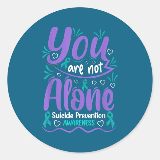 You Are Not Alone Suicide Prevention Awareness Runder Aufkleber (Vorderseite)