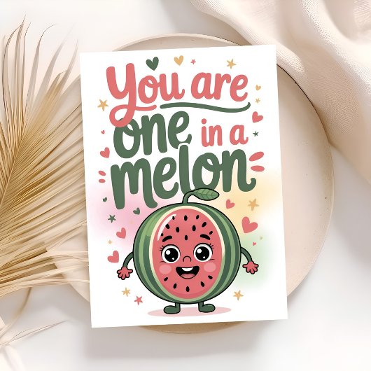 you are one in a melon birthday karte