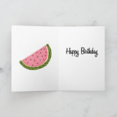 You are one in a Melon Birthday Karte (Innenseite)