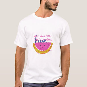 "You Are One in a Melon" Lustiges Wassermelonen-Wi T-Shirt