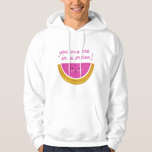 You Are One In A Melon Valentine Quotes Hoodie (Vorderseite)
